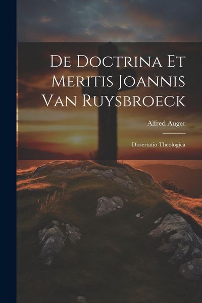 Produktbild: De Doctrina Et Meritis Joannis Van Ruysbroeck: Dissertatio Theologica