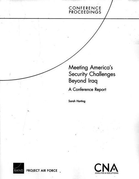 Produktbild: Meeting America's Security Challenges Beyond Iraq: A Conference Report