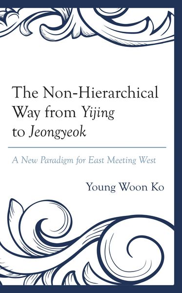 Produktbild: The Non-Hierarchical Way from Yijing to Jeongyeok