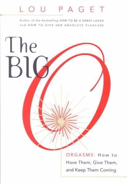 Produktbild: The Big O: How to Have Them, Give Them, and Keep Them Coming