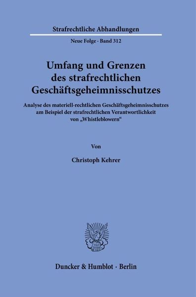 Produktbild: Umfang und Grenzen des strafrechtlichen Gesch&auml;ftsgeheimnisschutzes.