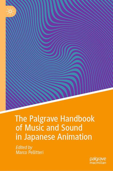 Produktbild: The Palgrave Handbook of Music and Sound in Japanese Animation