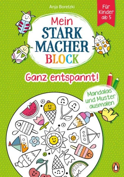 Mein Starkmacher-Block - Ganz entspannt!, Gebundene Ausgabe von Anja Boretzki, Penguin Junior, 9783328301066