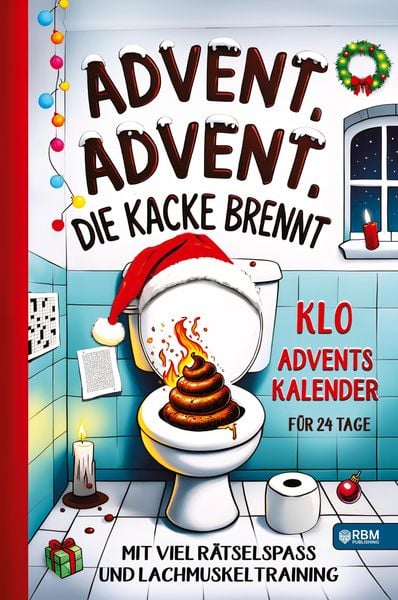 Produktbild: Advent, Advent, die Kacke brennt