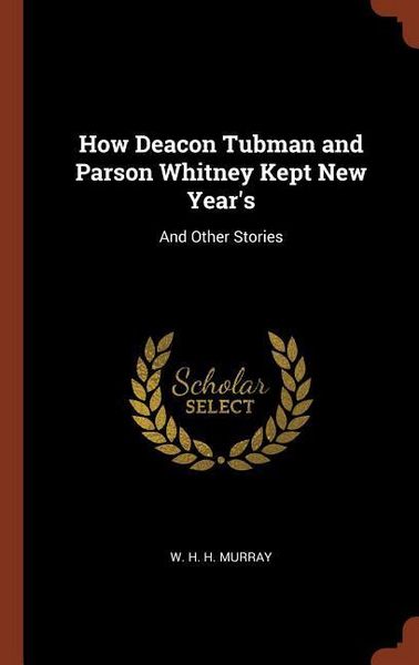 Produktbild: How Deacon Tubman and Parson Whitney Kept New Year's