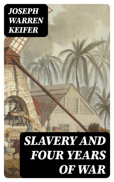 Produktbild: Slavery and Four Years of War
