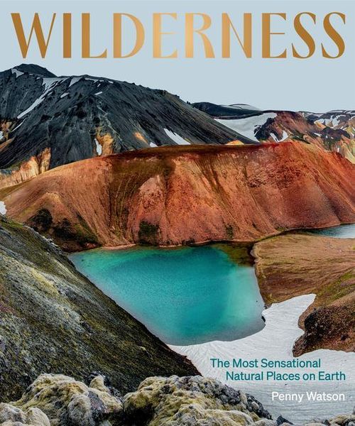 Produktbild: Wilderness: The Most Sensational Natural Places on Earth