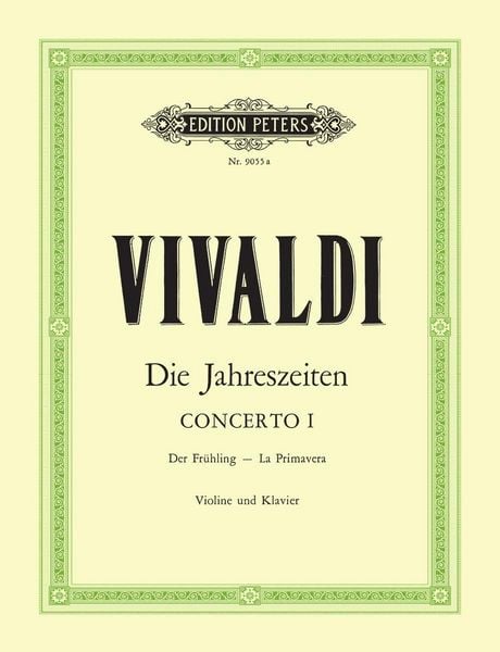 Produktbild: Die Jahreszeiten: Konzert f&uuml;r Violine, Streicher und Basso continuo E-dur op. 8 Nr. 1 RV 269 "Der Fr&uuml;hling"