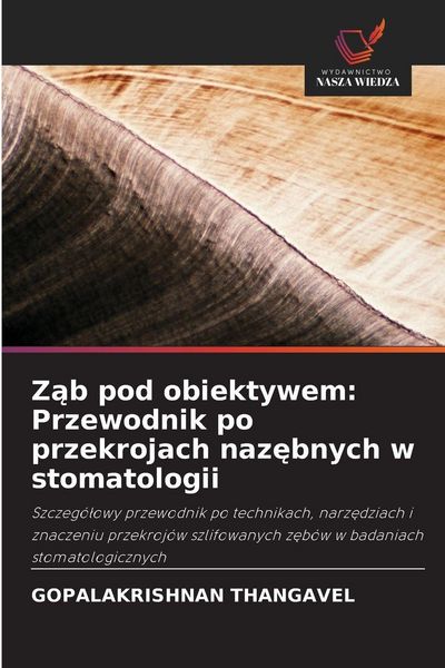 Produktbild: Z&iquest;b pod obiektywem: Przewodnik po przekrojach naz&iquest;bnych w stomatologii
