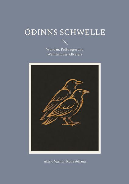 Óðinns Schwelle, Taschenbuch von Alaric Vaelior , Runa Adhera, BoD – Books on Demand, 9783695725120