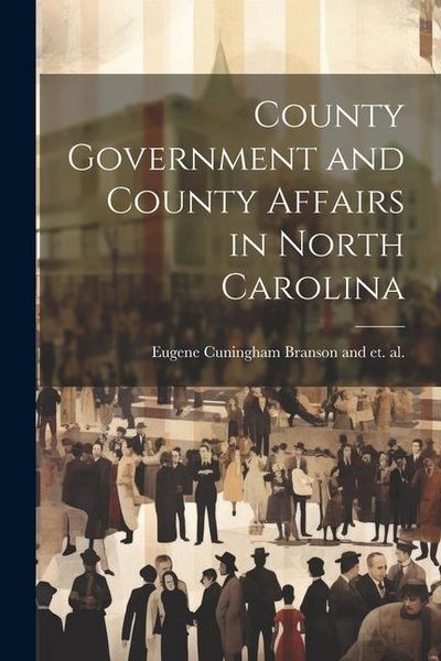 Produktbild: County Government and County Affairs in North Carolina