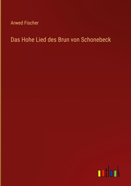 Produktbild: Das Hohe Lied des Brun von Schonebeck