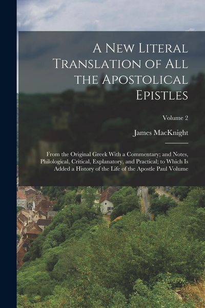 Produktbild: A new Literal Translation of all the Apostolical Epistles