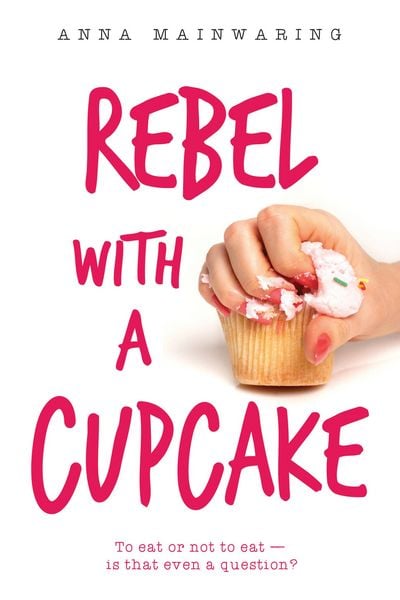 Produktbild: Mainwaring, A: Rebel with a Cupcake