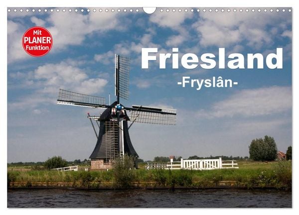 Friesland - Fryslan (Wandkalender 2025 DIN A3 quer), CALVENDO Monatskalender