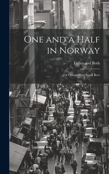 Produktbild: One and a Half in Norway: A Chronicle of Small Beer