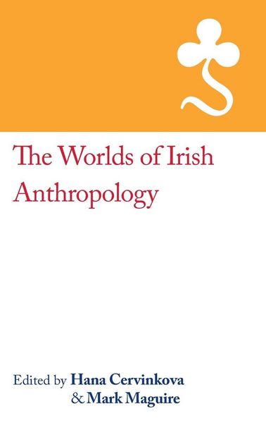Produktbild: The Worlds of Irish Anthropology