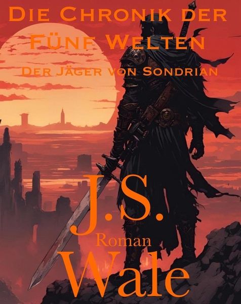 Produktbild: Die Chronik der F&uuml;nf Welten: Band 2 - Der J&auml;ger von Sondrian