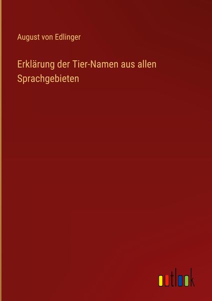 Produktbild: Erkl&auml;rung der Tier-Namen aus allen Sprachgebieten