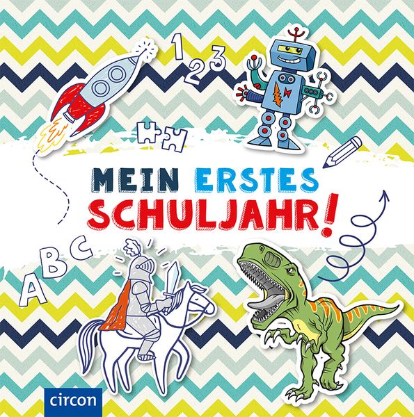 Mein erstes Schuljahr (Jungen), Gebundene Ausgabe von Cornelia Giebichenstein, Circon Verlag GmbH, 9783817424771
