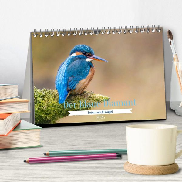 Produktbild: Der blaue Diamant - Fotos vom Eisvogel (Tischkalender 2026 DIN A5 quer), CALVENDO Monatskalender