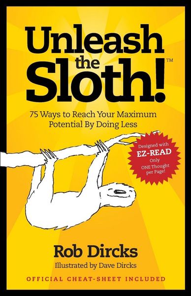 Produktbild: Unleash The Sloth! 75 Ways to Reach Your Maximum Potential By Doing Less