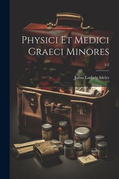 Produktbild: Physici et medici Graeci minores; 1-2