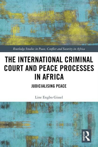 Produktbild: The International Criminal Court and Peace Processes in Africa