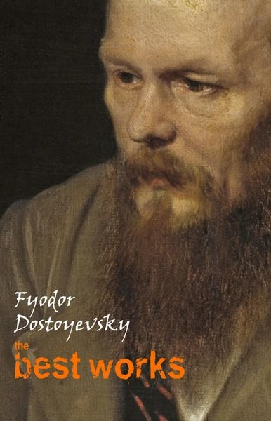 Produktbild: Fyodor Dostoyevsky: The Best Works