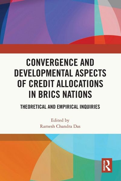 Produktbild: Convergence and Developmental Aspects of Credit Allocations in BRICS Nations