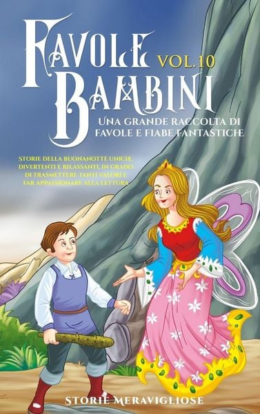 Produktbild: Favole per Bambini Una grande raccolta di favole e fiabe fantastiche. (Vol.10)