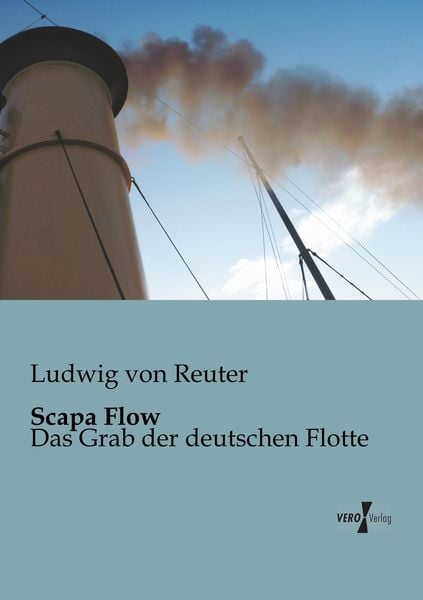Scapa Flow, Taschenbuch von Ludwig Reuter, BoD - Books on Demand, 9783956103254