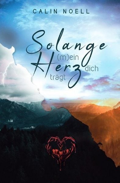 Solange (m)ein Herz dich trägt, Taschenbuch von Calin Noell, Epubli, 9783748509714
