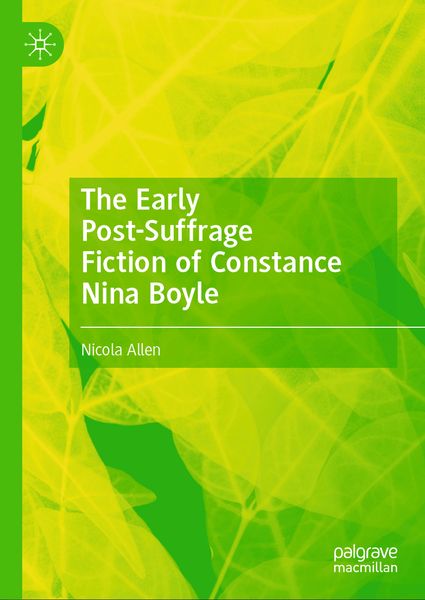 Produktbild: The Early Post-Suffrage Fiction of Constance Nina Boyle