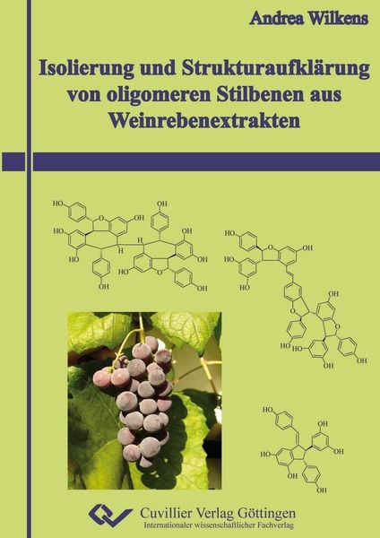 Produktbild: Isolierung und Strukturaufkl&auml;rung von oligomeren Stilbenen aus Weinrebenextrakten