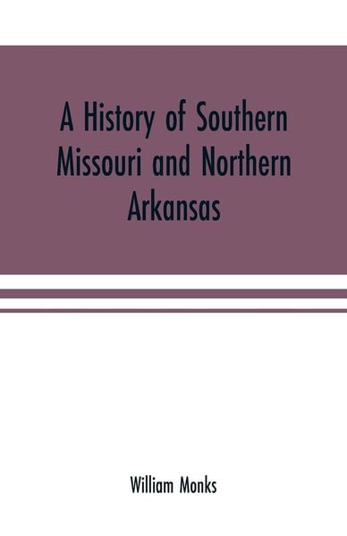 Produktbild: A history of southern Missouri and northern Arkansas