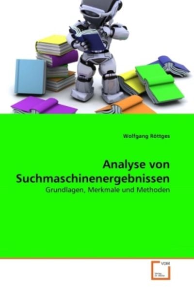 Röttges, W: Analyse von Suchmaschinenergebnissen, Taschenbuch von Wolfgang Röttges, VDM, 9783639368277