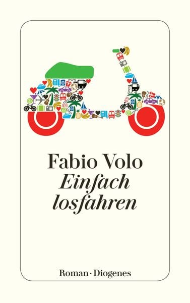 Einfach losfahren, Taschenbuch von Fabio Volo, Diogenes Verlag AG