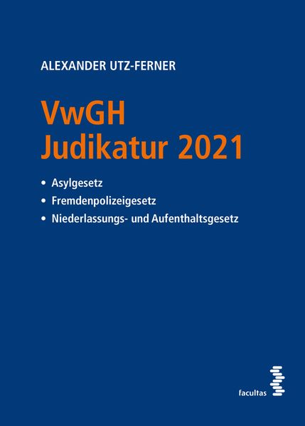 VwGH Judikatur 2021, Taschenbuch von Alexander Utz-Ferner, Facultas, 978-3-7089-2381-9