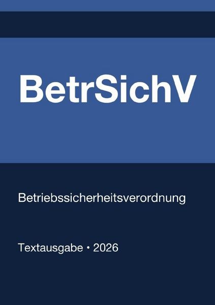 Produktbild: BetrSichV - Betriebssicherheitsverordnung (Deutschland) 2026