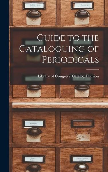 Produktbild: Guide to the Cataloguing of Periodicals