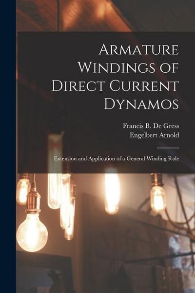 Produktbild: Armature Windings of Direct Current Dynamos: Extension and Application of a General Winding Rule