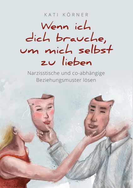 Produktbild: Wenn ich dich brauche, um mich selbst zu lieben