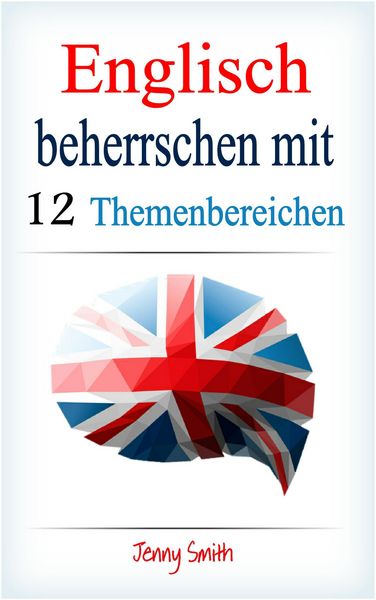 Produktbild: Englisch beherrschen mit 12 Themenbereichen