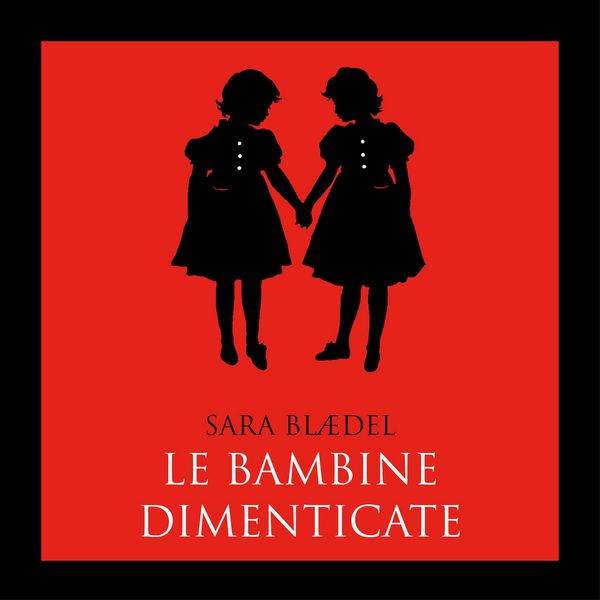 Produktbild: Le bambine dimenticate (libro 1)
