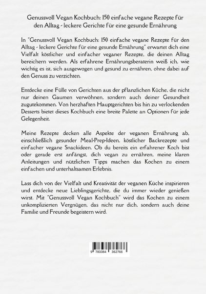 Produktbild: Genussvoll Vegan Kochbuch: 150 einfache vegane Rezepte f&uuml;r den Alltag - leckere Gerichte f&uuml;r eine gesunde Ern&auml;hrung (Vegane K&uuml;che)
