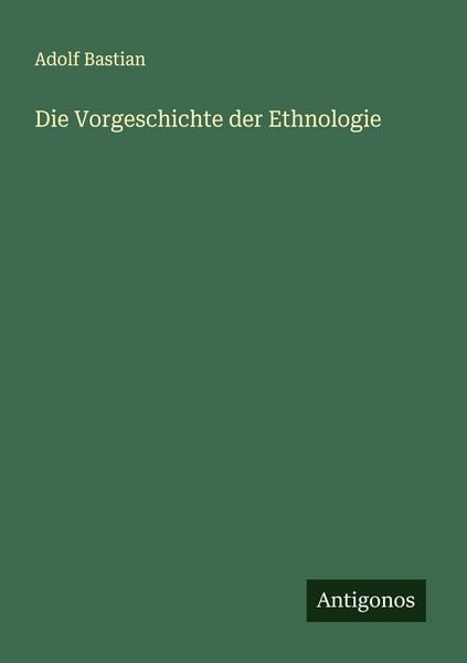 Produktbild: Die Vorgeschichte der Ethnologie