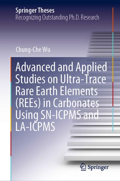 Produktbild: Advanced and Applied Studies on Ultra-Trace Rare Earth Elements (REEs) in Carbonates Using SN-ICPMS and LA-ICPMS