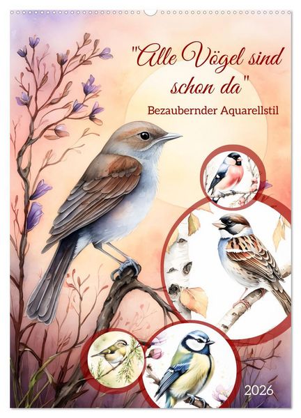 Produktbild: Alle V&ouml;gel sind schon da (Wandkalender 2026 DIN A2 hoch), CALVENDO Monatskalender