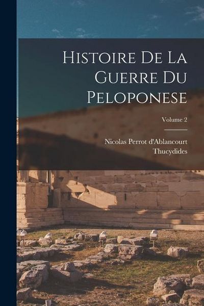 Produktbild: Histoire De La Guerre Du Peloponese; Volume 2